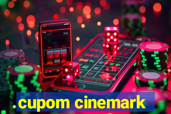 cupom cinemark